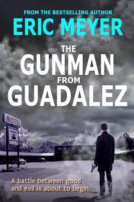 The Gunman from Guadalez: (Sheriff Kaz Walker C... 1072886820 Book Cover