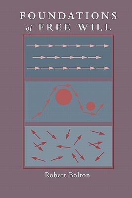 Foundations of Free Will 1597310999 Book Cover
