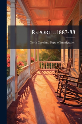 Report ... 1887-88 1149946873 Book Cover