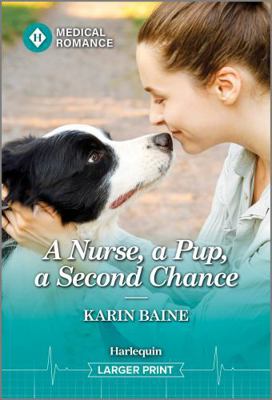 A Nurse, a Pup, a Second Chance [Large Print] 1335993509 Book Cover