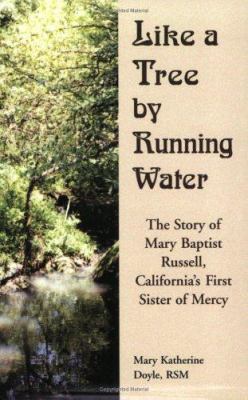 Like a Tree by Running Water: The Story of Mary... 1577331494 Book Cover