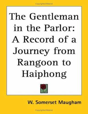 The Gentleman in the Parlor: A Record of a Jour... 1417910682 Book Cover