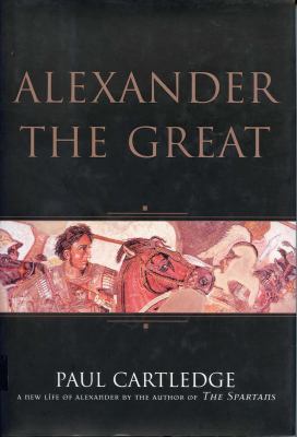 Alexander the Great: The Hunt for a New Past 1585675652 Book Cover