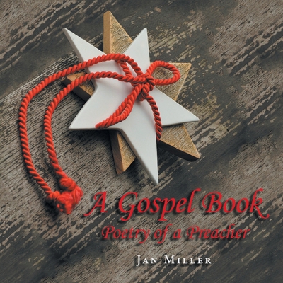 A Gospel Book: Poetry of a Preacher B0CJMMB1Y5 Book Cover