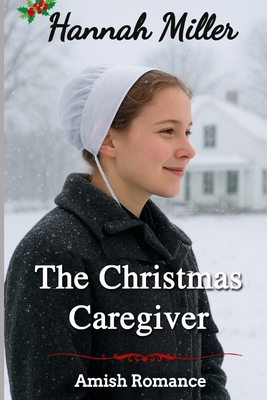 The Christmas Caregiver B0FV3MKNHJ Book Cover