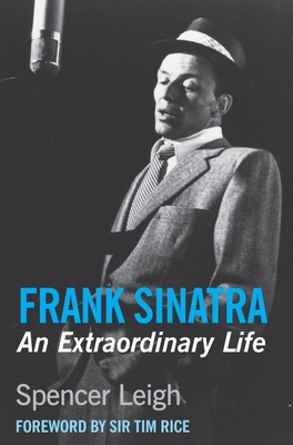 Frank Sinatra: An Extraordinary Life 0857160869 Book Cover