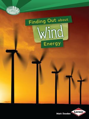 Finding Out about Wind Energy 1467745588 Book Cover