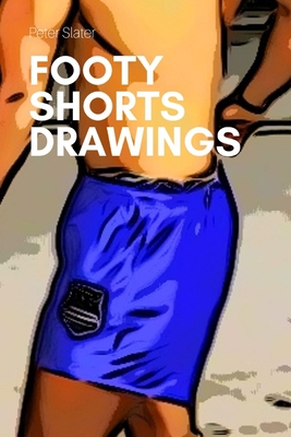 Footy Shorts Drawing 0359982832 Book Cover