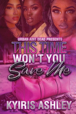 This Time Won't You Save Me B0D12MTSXH Book Cover