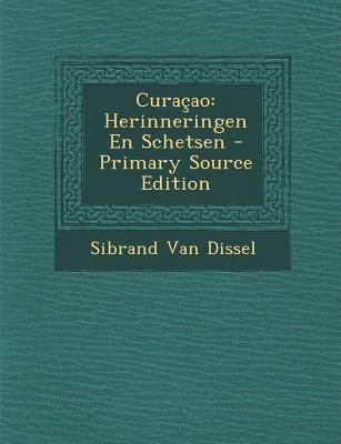 Curacao: Herinneringen En Schetsen [Dutch] 1293877581 Book Cover