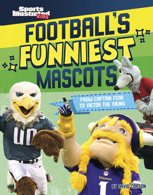 Football's Funniest Mascots: From Captain Fear ... 1666347183 Book Cover