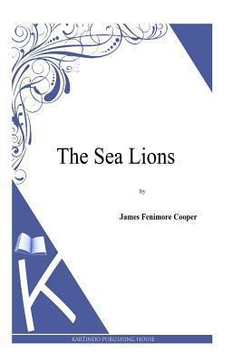 The Sea Lions 1494817306 Book Cover