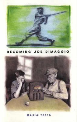 Becoming Joe DiMaggio 0763615374 Book Cover