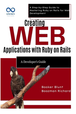 Creating Web Applications with Ruby on Rails: A... B0F6LZNLMC Book Cover