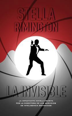 LA INVISIBLE (Spanish Edition) [Spanish] 8498723426 Book Cover