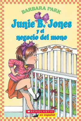 Junie B. Jones y El Negocio del Mono: (Spanish ... [Spanish] 043942514X Book Cover