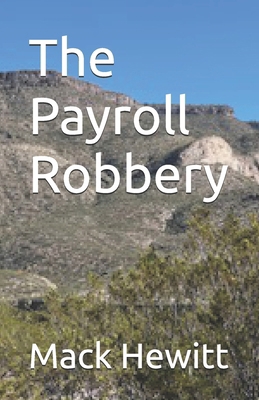 The Payroll Robbery B0H3PG21KY Book Cover