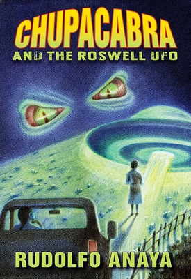 Chupacabra and the Roswell UFO 0826344690 Book Cover