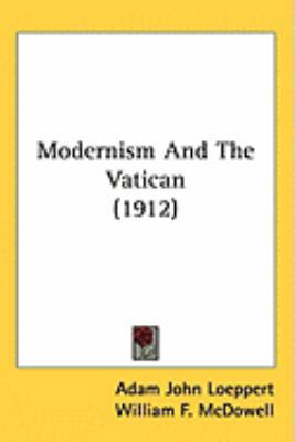 Modernism And The Vatican (1912) 1437245129 Book Cover