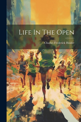 Life In The Open 1021832154 Book Cover