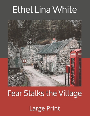 Fear Stalks the Village: Large Print 1697201369 Book Cover