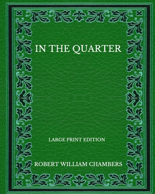 In The Quarter - Large Print Edition B08P18YLWZ Book Cover