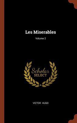 Les Miserables; Volume 2 1374993050 Book Cover