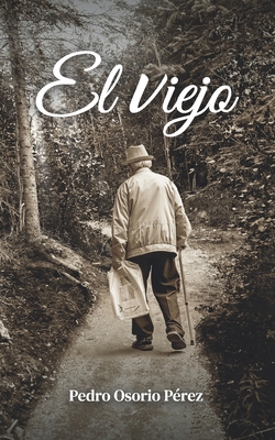 El viejo [Spanish] 1637650175 Book Cover