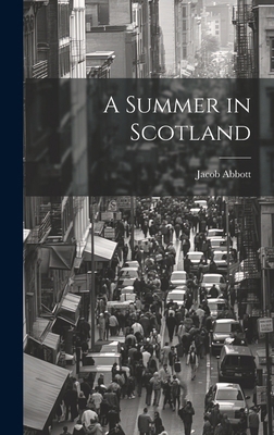 A Summer in Scotland 1020081848 Book Cover