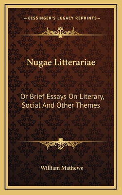 Nugae Litterariae: Or Brief Essays on Literary,... 1163860514 Book Cover