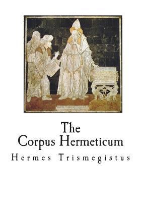 The Corpus Hermeticum: The Teachings of Hermes ... 172173631X Book Cover