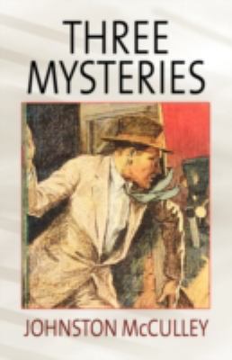 Three Mysteries by Johnston McCulley 1434450198 Book Cover