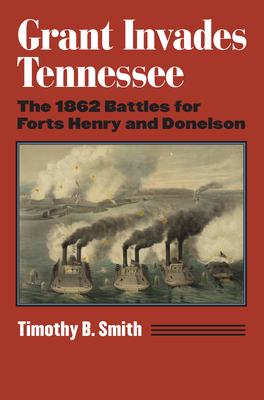 Grant Invades Tennessee: The 1862 Battles for F... 0700633162 Book Cover