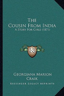 The Cousin From India: A Story For Girls (1871) 116510153X Book Cover