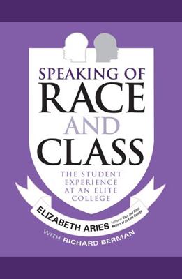 Speaking of Race and Class: The Student Experie... 1439909679 Book Cover