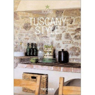 Tuscany Style: Landscapes, Terraces and Houses,... [French] 3822816426 Book Cover