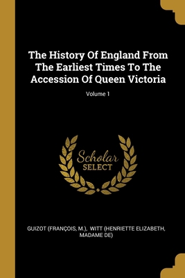 The History Of England From The Earliest Times ... 1011892154 Book Cover