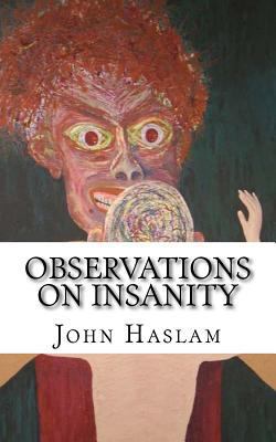 Observations on Insanity: With Practical Remark... 1983941433 Book Cover