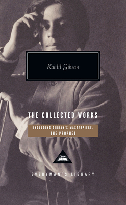 The Collected Works of Kahlil Gibran 0307267075 Book Cover