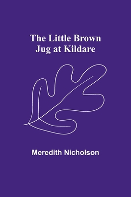 The Little Brown Jug at Kildare 9357093958 Book Cover