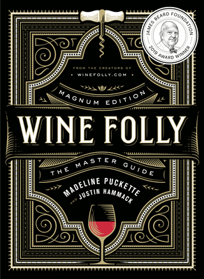 Wine Folly: Magnum Edition: The Master Guide 0525533893 Book Cover