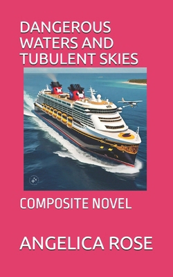 Dangerous Waters and Tubulent Skies: Composite ...            Book Cover