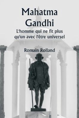 Mahatma Gandhi L'homme qui ne fit plus qu'un av... [French] 9358812176 Book Cover