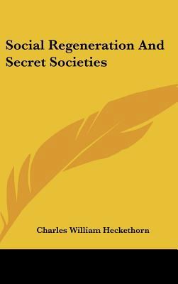 Social Regeneration And Secret Societies 1161565515 Book Cover