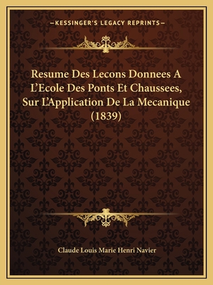 Resume Des Lecons Donnees A L'Ecole Des Ponts E... [French] 1168494222 Book Cover