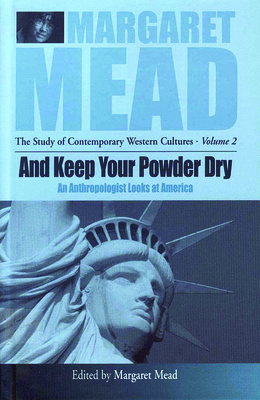 And Keep Your Powder Dry: An Anthropologist Loo... 1571812180 Book Cover