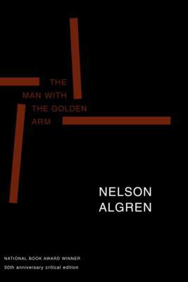 The Man with the Golden Arm (50th Anniversary E... 1583220070 Book Cover