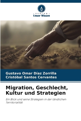 Migration, Geschlecht, Kultur und Strategien [German] 6207924088 Book Cover