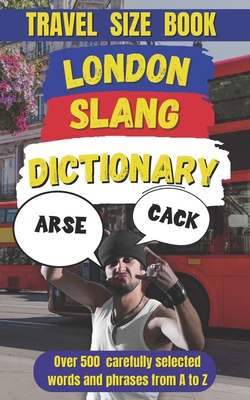London Slang Dictionary: The Ultimate Guide to ... B0DP274LL1 Book Cover