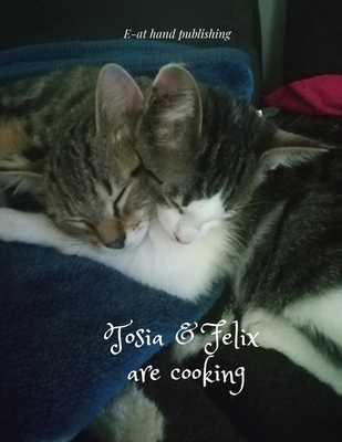Tosia & Felix are cooking: From love to cooking... 1710683198 Book Cover